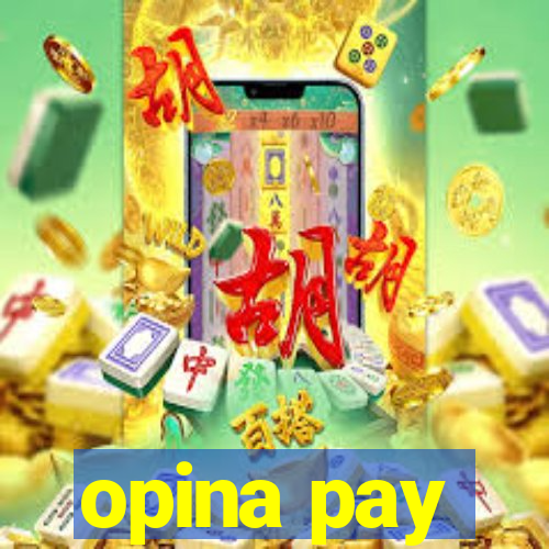 opina pay