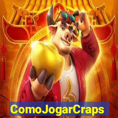 ComoJogarCraps