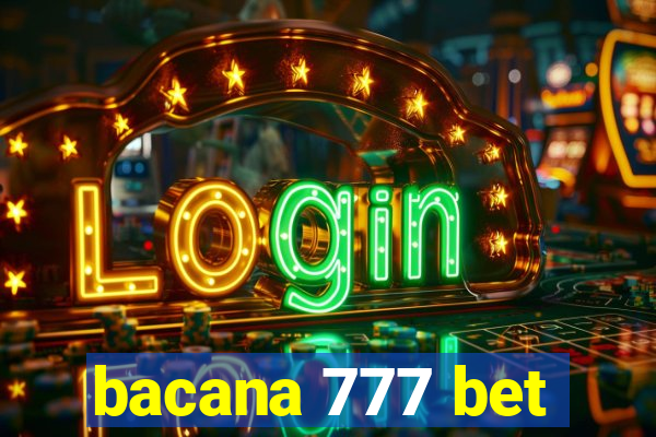 bacana 777 bet