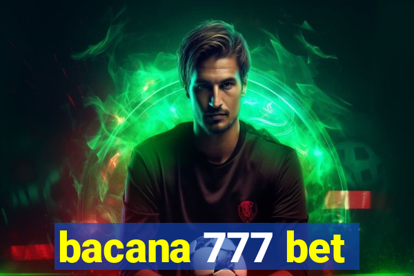 bacana 777 bet