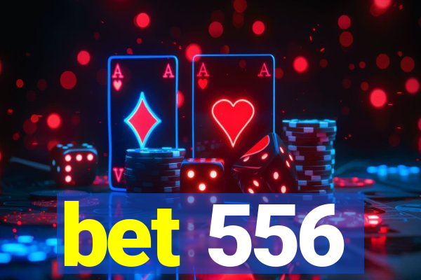 bet 556