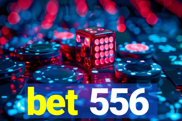 bet 556