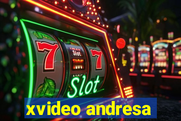 xvideo andresa