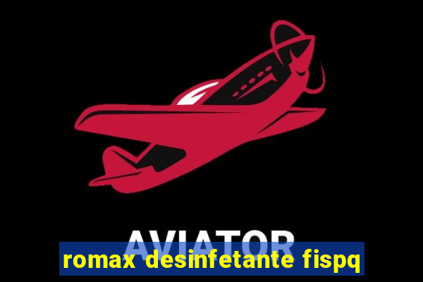 romax desinfetante fispq