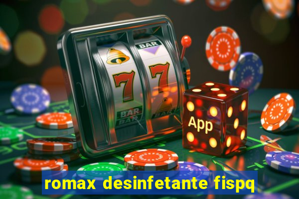 romax desinfetante fispq