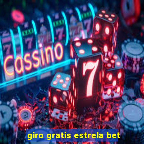 giro gratis estrela bet