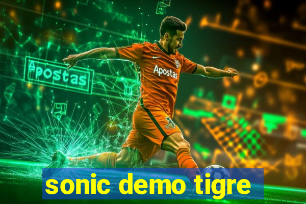 sonic demo tigre