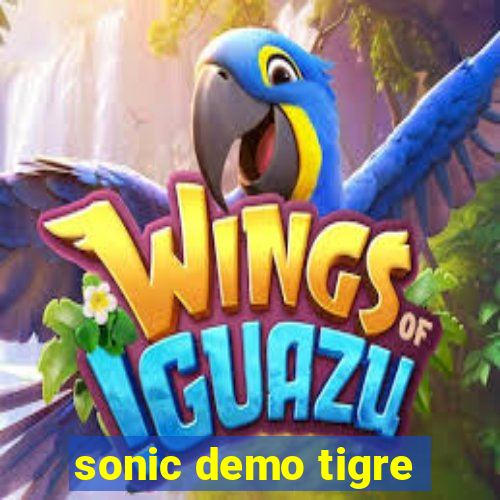 sonic demo tigre