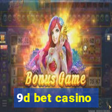 9d bet casino