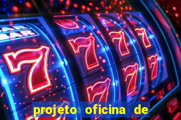 projeto oficina de jogos educativos