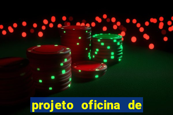 projeto oficina de jogos educativos