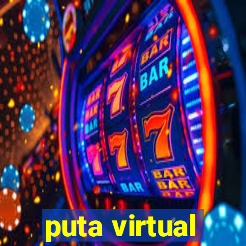 puta virtual