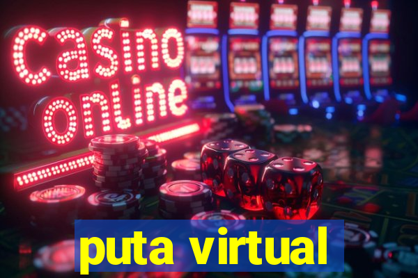 puta virtual