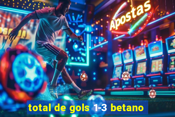 total de gols 1-3 betano