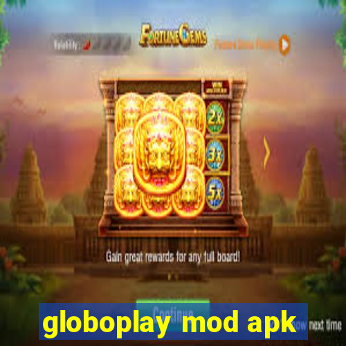 globoplay mod apk