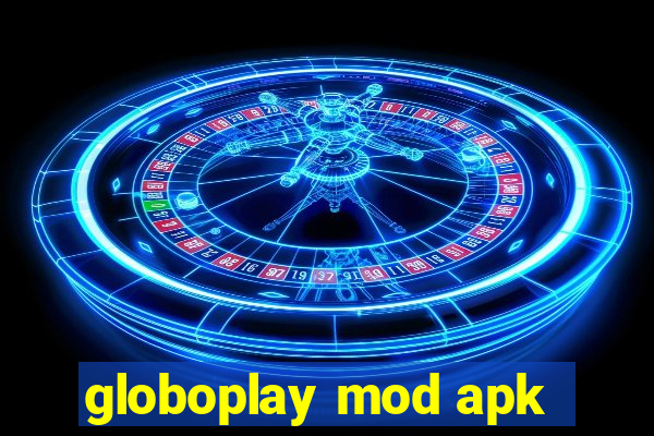 globoplay mod apk