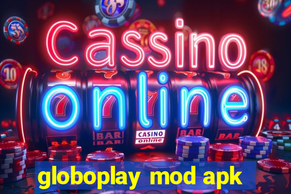 globoplay mod apk