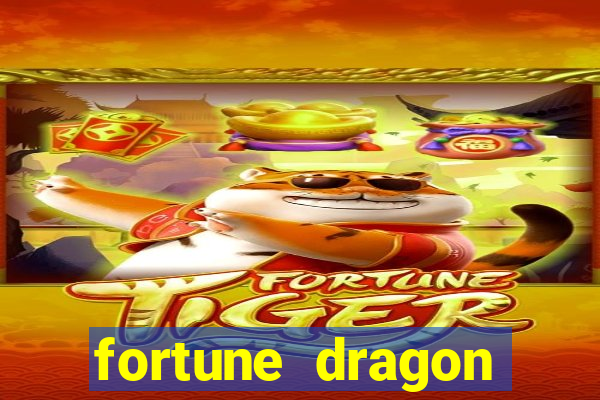 fortune dragon dinheiro infinito