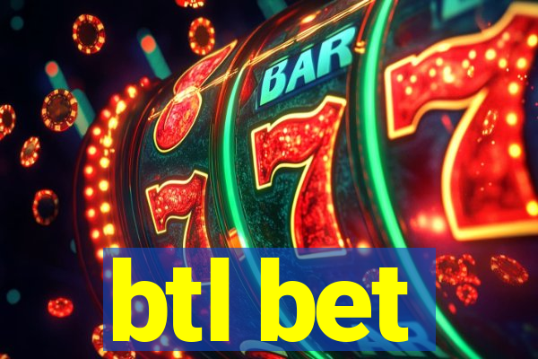 btl bet