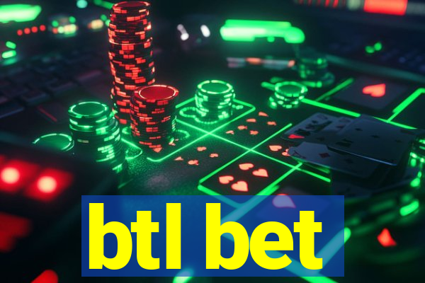 btl bet