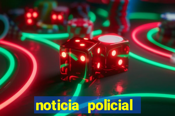 noticia policial cachoeira bahia