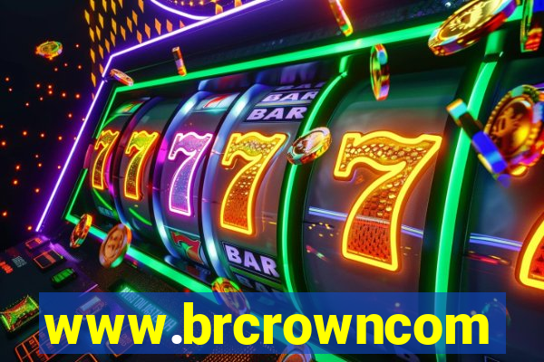 www.brcrowncom