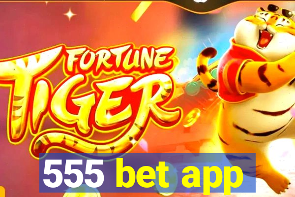 555 bet app