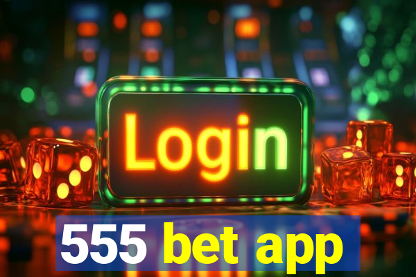 555 bet app