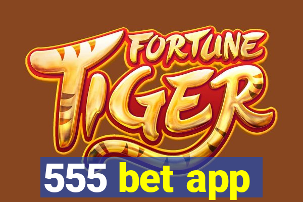 555 bet app