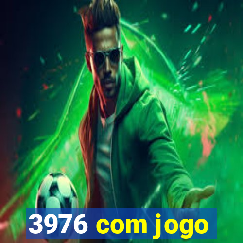 3976 com jogo