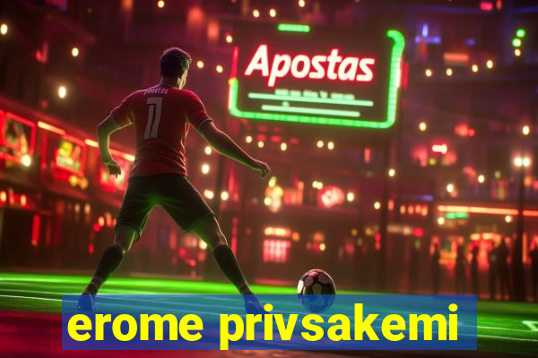 erome privsakemi