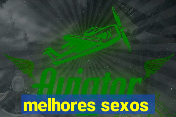 melhores sexos