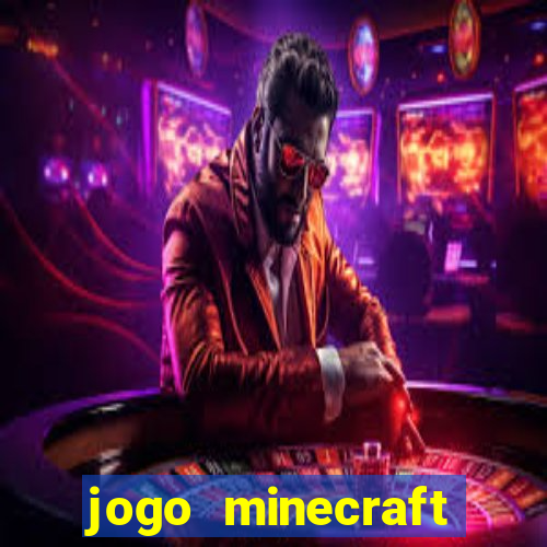 jogo minecraft pocket edition