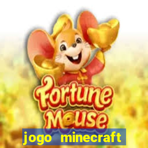 jogo minecraft pocket edition