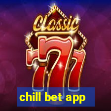 chill bet app