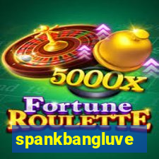 spankbangluve