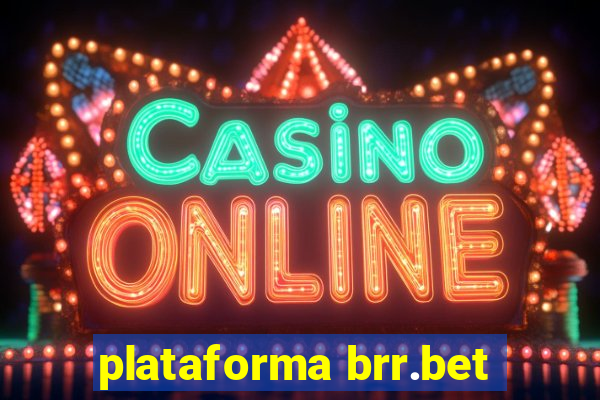 plataforma brr.bet