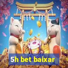 5h bet baixar