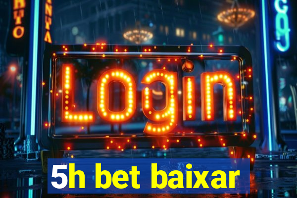 5h bet baixar