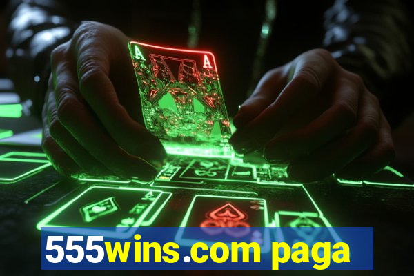 555wins.com paga