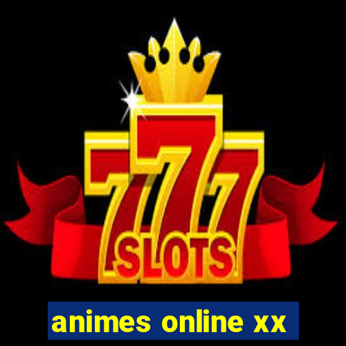 animes online xx