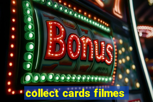 collect cards filmes