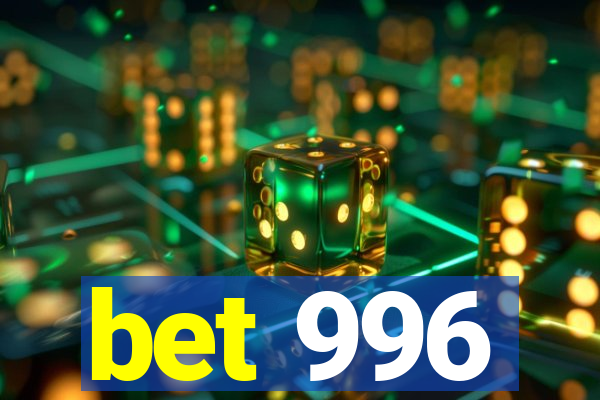 bet 996