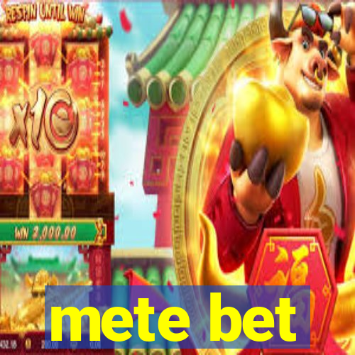 mete bet