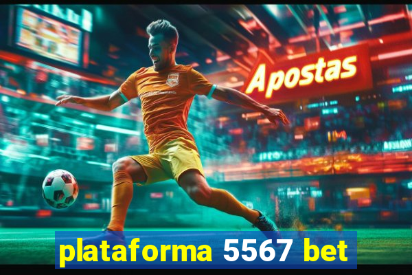 plataforma 5567 bet