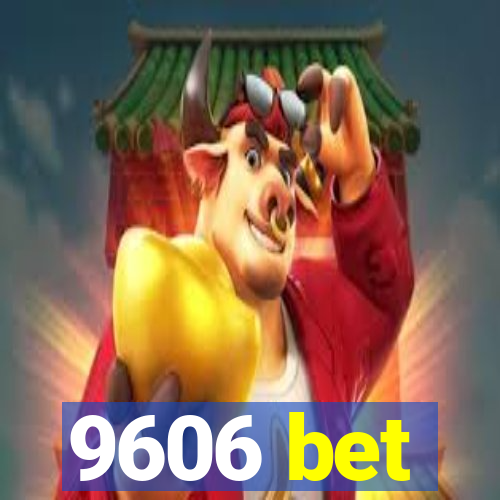 9606 bet