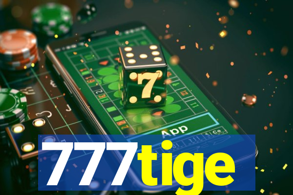 777tige