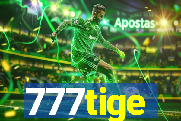 777tige