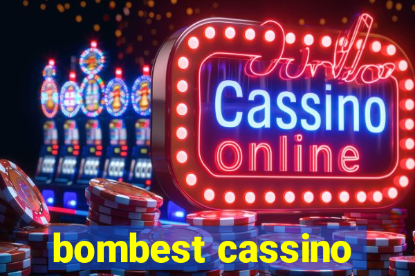 bombest cassino