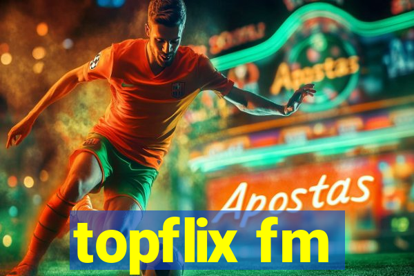 topflix fm